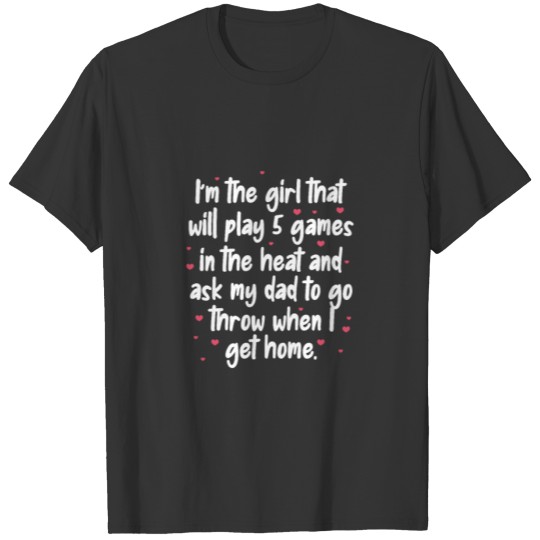 I'm The Girl That Will Play 5 Games In The Heat T-shirt