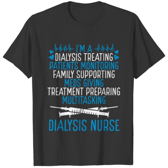 Dialysis Nurse Nephrology Nursing Accessoires T-shirt