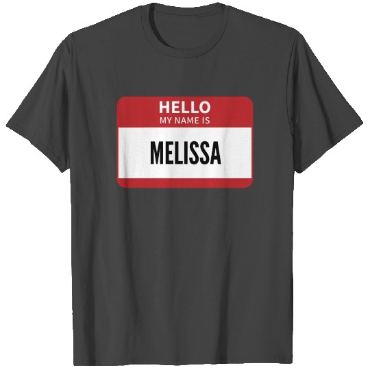 Melissa Name Tag, Hello My Name Is Melissa T Shirts