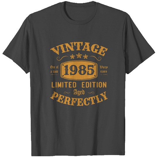 Vintage 1985 Limited Edition Aged Perfectly T Shirts