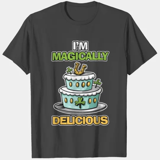I'm Magically Delicious T Shirts