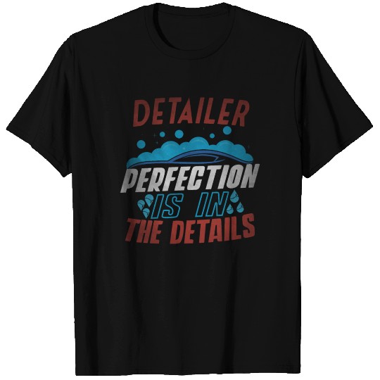 Mobile Car Detailing Auto Detailing Car Detailer T Shirts