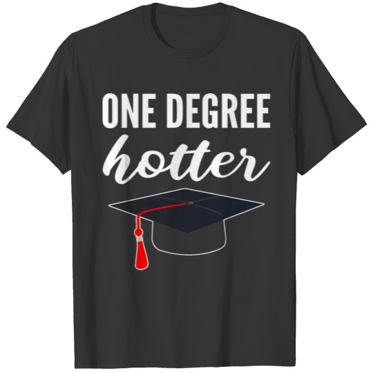 One Degree Hotter Funny Man Gift T-shirt