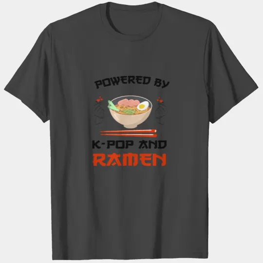 Powered by K pop and Ramen Kpop T Shirts