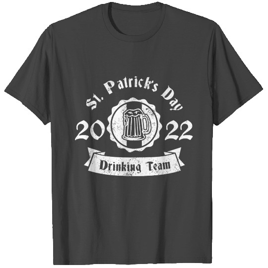 St Patricks Day - Drinking Team 2022 Irish Beer T Shirts