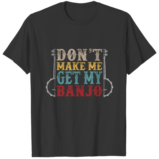 Funny Banjo Player Humor Banjo Musician T-shirt