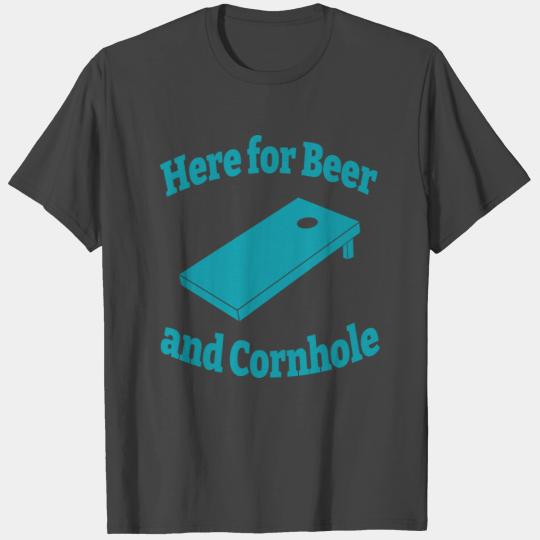 Here for Beer and Cornhole T Shirts