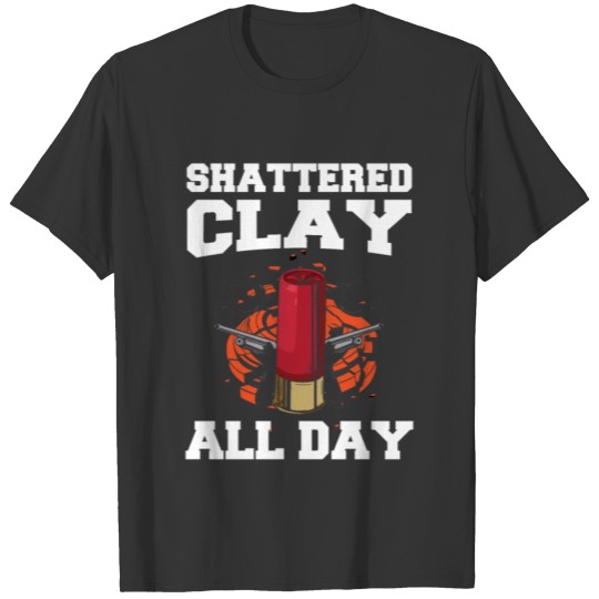 Shattered clay all day Design for a Clay Pigeon T-shirt