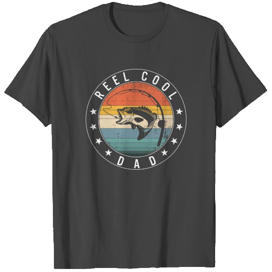 Reel Cool Dad T Shirts, Cool Dad Funny Fishing T Shirts,