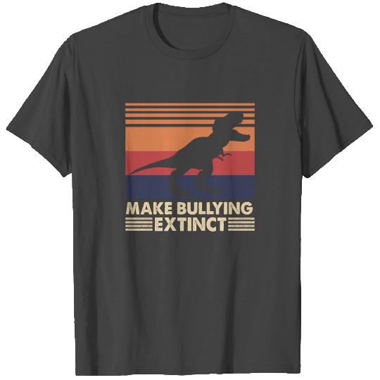 Dinosaur Make Bullying Extinct Support Kindness T Shirts