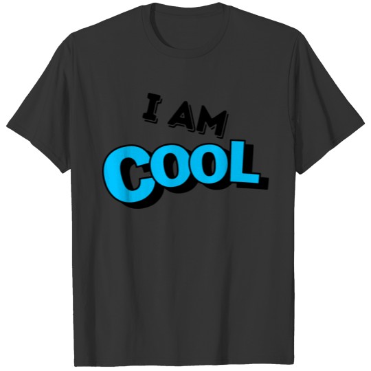 I AM COOL T-shirt