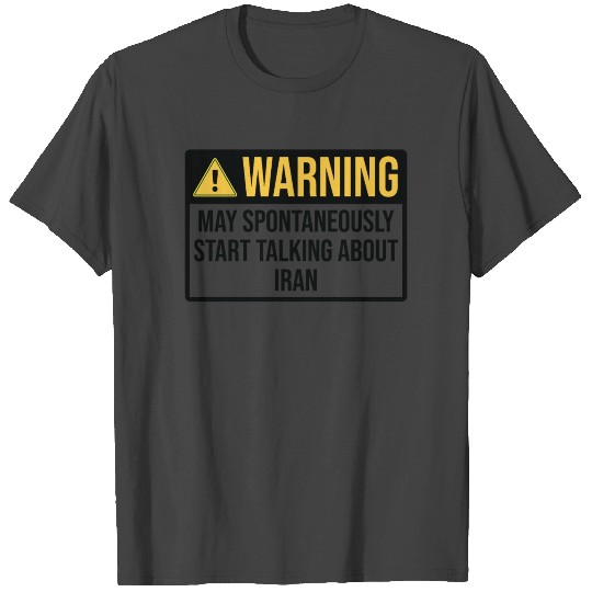Iran Funny Warning For Iranian Family T Shirts