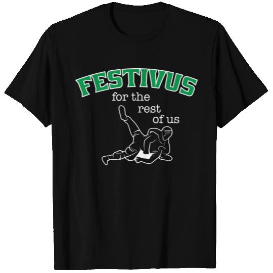 Festivus, For The Rest Of Us T Shirts