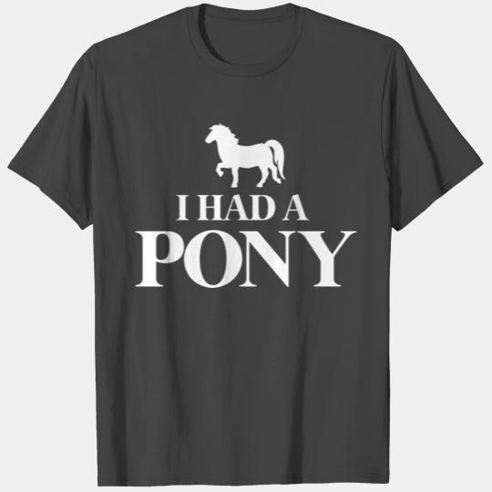 I Had A Pony (Jerry, George, Elaine, Kramer) T Shirts