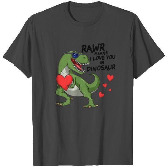 Rawr Means I Love You In Dinosaur T-Rex Valentines T Shirts