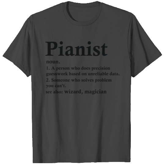 Pianist Definition Funny Piano Player Profession T Shirts