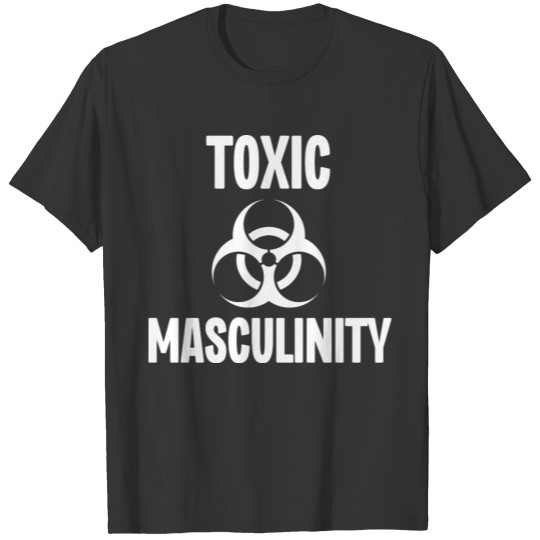 Toxic Masculinity T-shirt