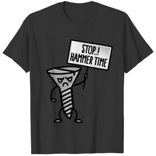 Stop Hammer time, mechanic repairman Handy Dad T-shirt