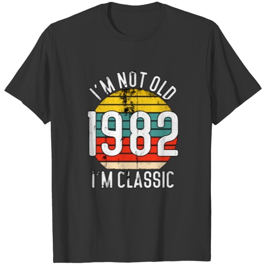 40th Birthday 1982 Funny Spruch Classic T Shirts