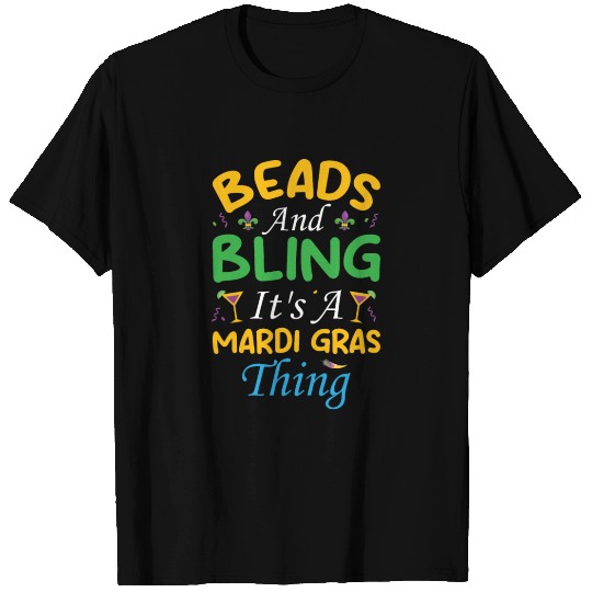Beads & Bling It's a Mardi Gras Thing T Shirts