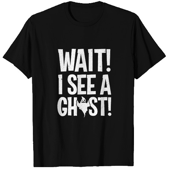 I See Ghost Paranormal Investigator Ghost Hunting T Shirts