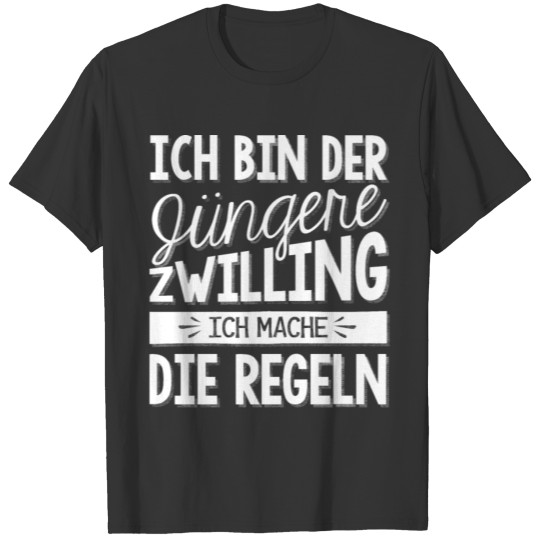 I am the youngest twin, rules dont apply to me T-shirt