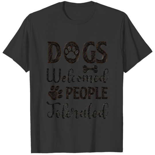 Dogs Welcome People Tolerated drawing hand art T-shirt