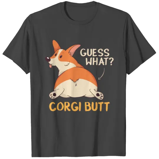 Corgi Butt Gift T Shirts