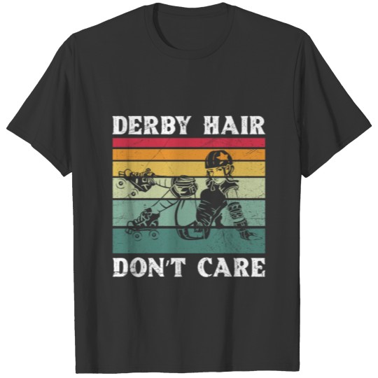 Derby Hair - don’t care Design for a Skate Girl T Shirts