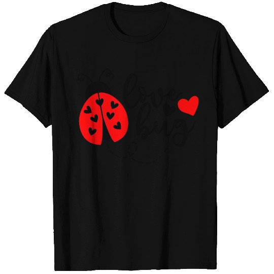 Love Bug T Shirts Valentines Day T Shirts Love Bug Gift