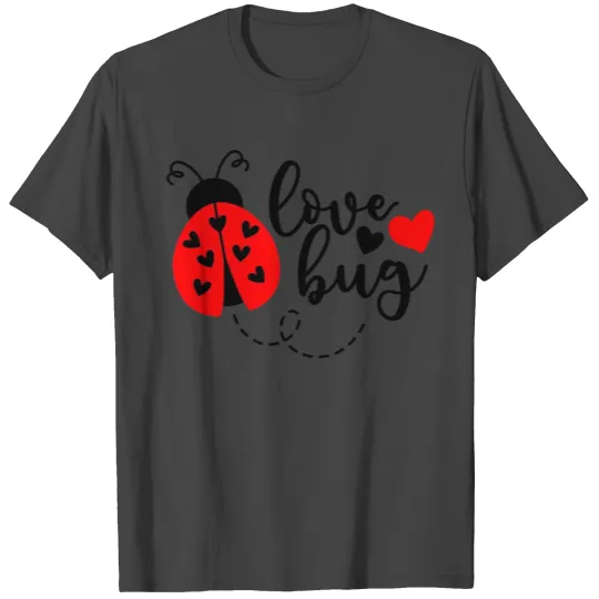 Love Bug T Shirts Valentines Day T Shirts Love Bug Gift