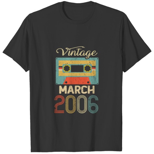 Vintage March 2006 16th Birthday 16 Year Gift T-shirt