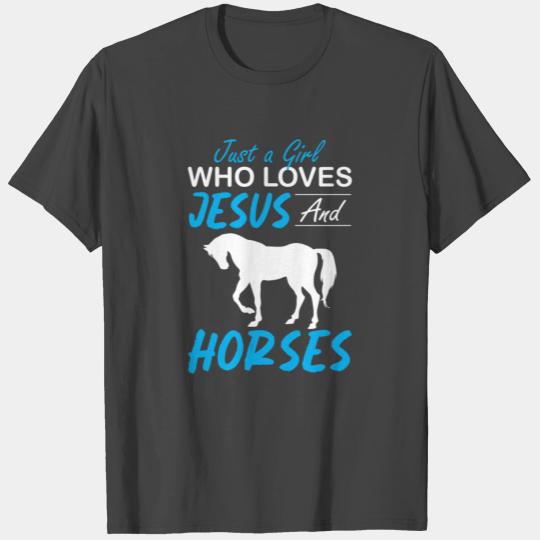 Just A Girl Who Loves Jesus And Horses Funny Horse T Shirts