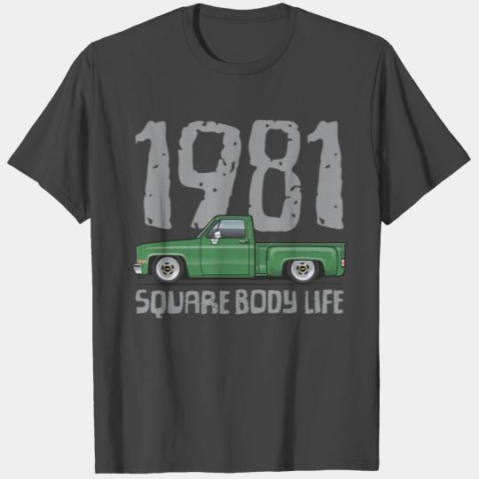 1981 Square Body Life Green T Shirts