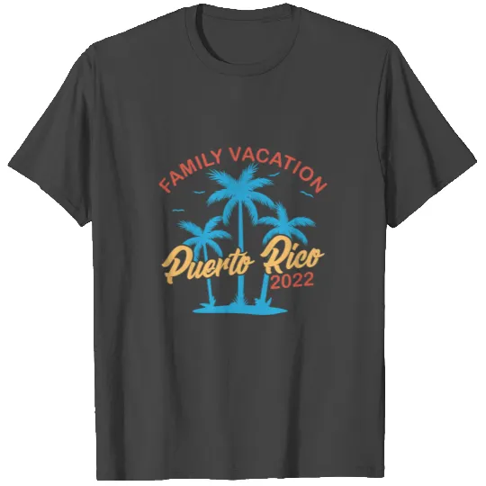 Puerto Rico family vacation 2022 T Shirts