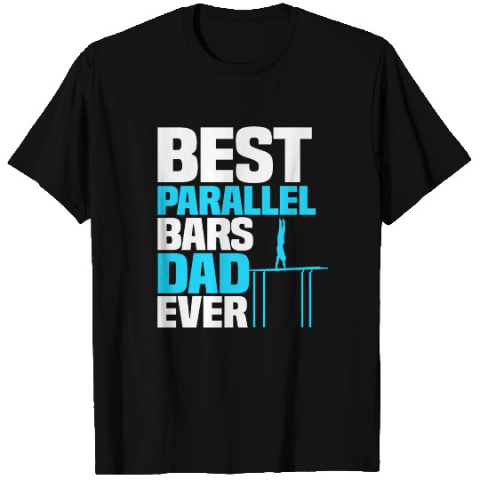 Parallel Bars Gymnast Dad T Shirts