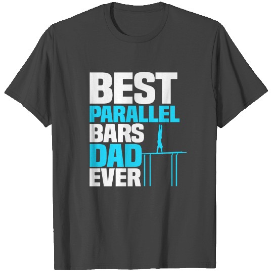 Parallel Bars Gymnast Dad T Shirts