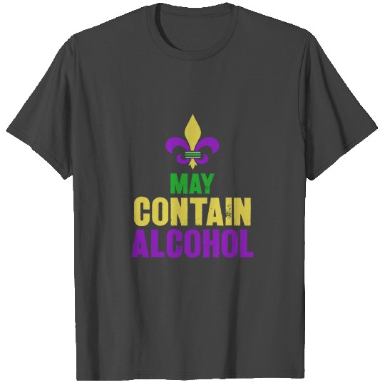 May Contain Alcohol T Shirts