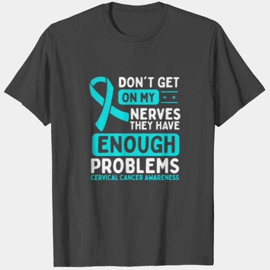 Cervical Cancer Awareness Nerves Teal Ribbon T Shirts