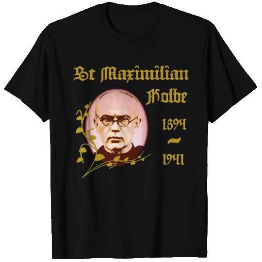 St Maximilian Kolbe Catholic Saint T Shirts