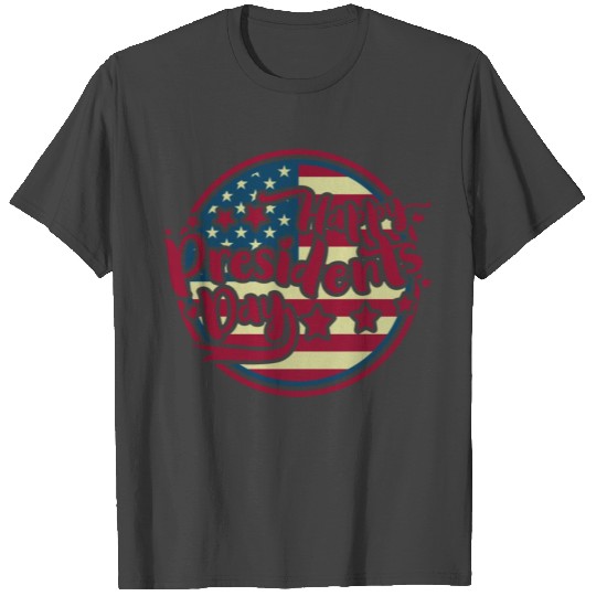 Happy presidents day T Shirts