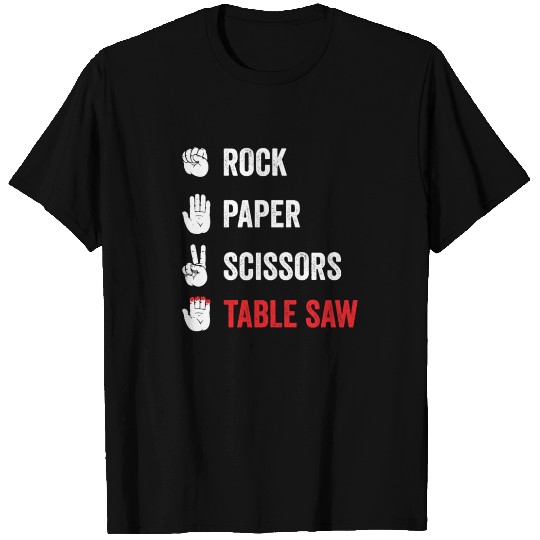 Rock Paper Scissors Table Saw Funny Carpenter T-Sh T Shirts