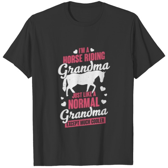 I'm A Horse Riding Grandma T Shirts