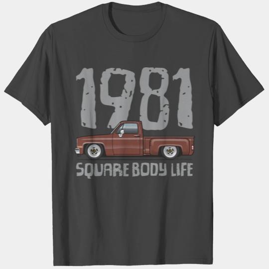 1981 Square Body Life Dark Brown T Shirts