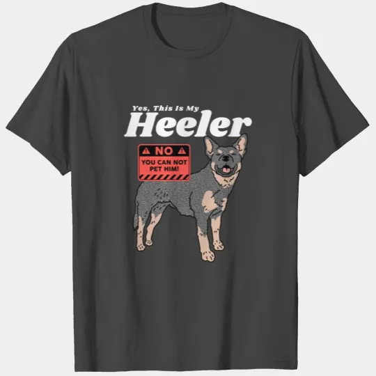 Heeler Dog Owner Australian Cattle Dog Blue Heeler T Shirts