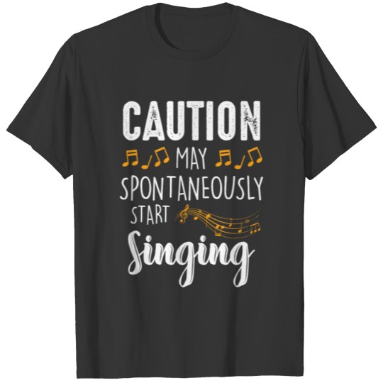 Caution May Spontaneously Start Singing Funny Choi T-shirt