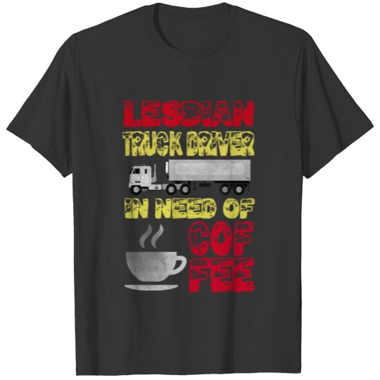 Lesbian teacher in need of coffee T-shirt