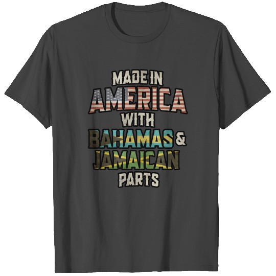 Jamaican And Bahamian Made In America Mix Heritage T Shirts