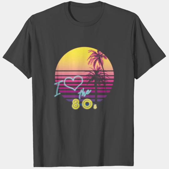 I Love The 80s Retro Music Wave Idea 005-113 T Shirts
