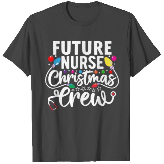 Future Nurse Christmas Crew Rn Nursing Student Squ T Shirts